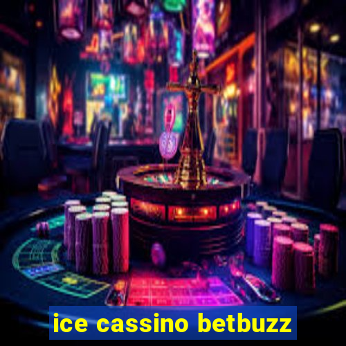 ice cassino betbuzz